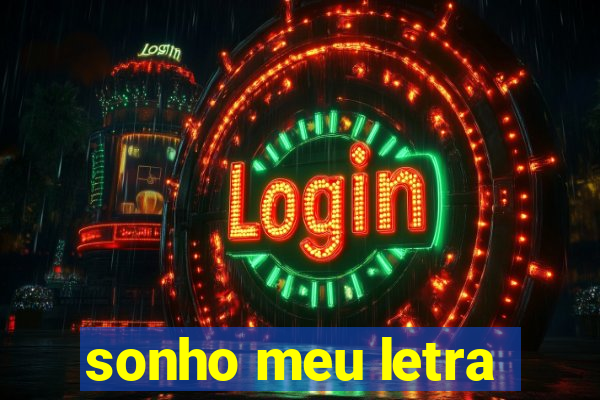 sonho meu letra